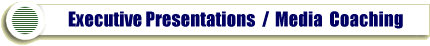 Media Coaching,professional image,executive coaching,elevator pitch,interpersonal communications,strategic positioning